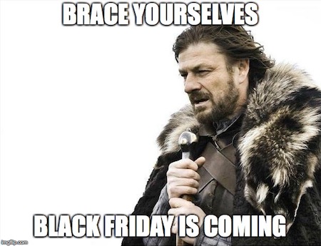 Black Friday is Coming