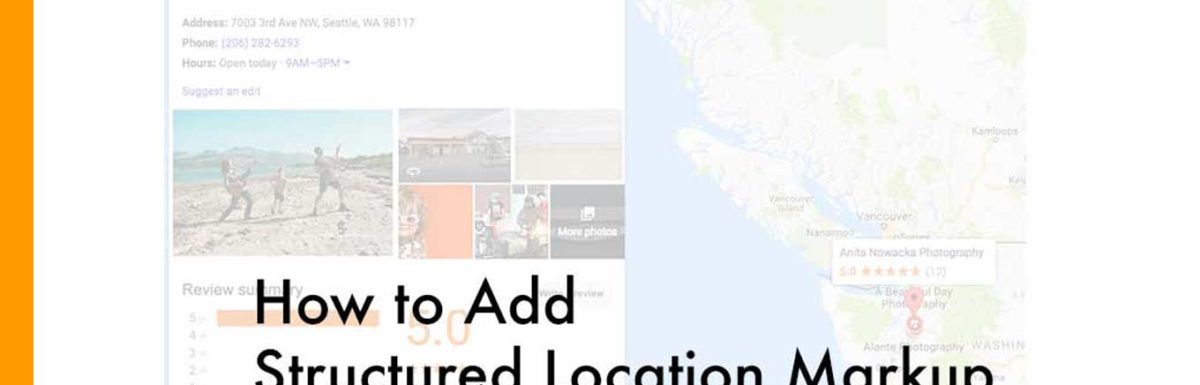 Help Searchers Find You Successfully: How to Add Structured Location Markup