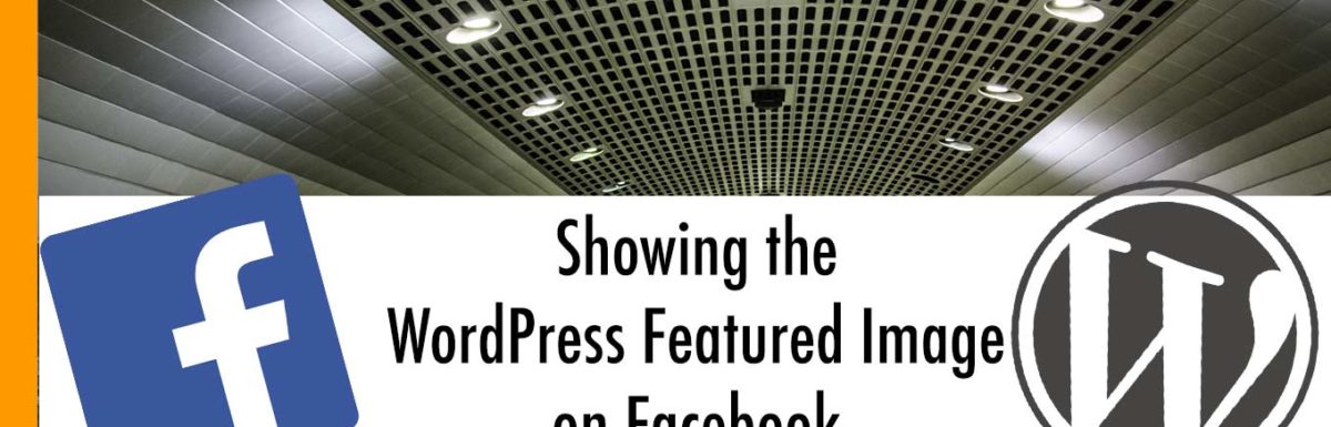 How to Get Facebook to Show the WordPress Featured Image
