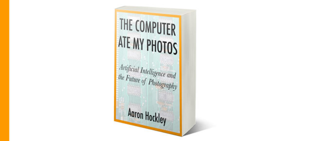 The Computer Ate My Photos: A book about artificial intelligence and photography