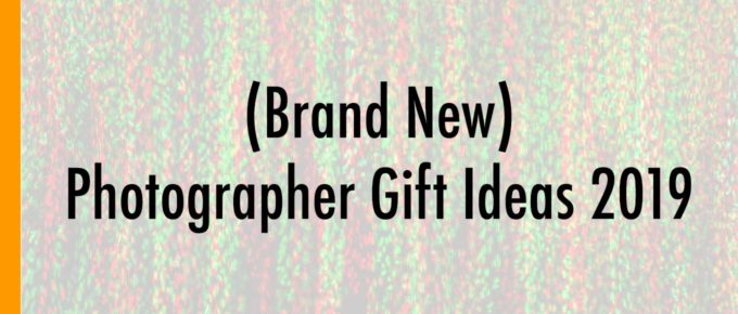 Photographer Gift Guide 2019 - All New Items!