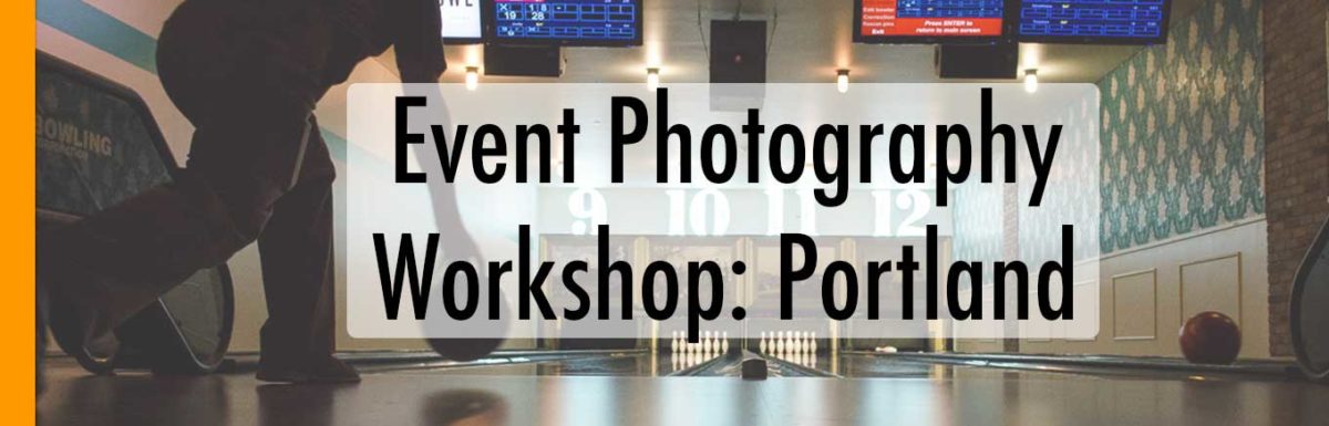 Event Photography Workshop in Portland