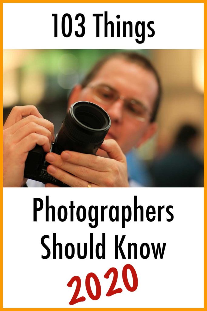 103 Things Photographers Should Know in 2020