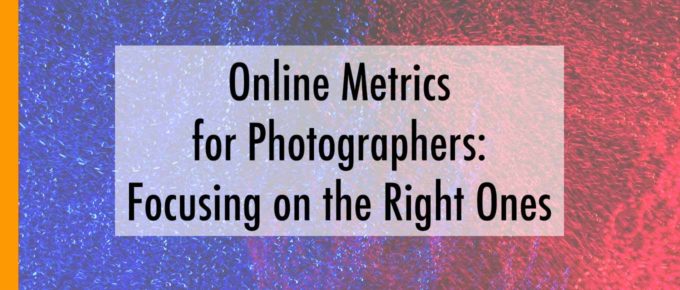 Online Metrics for Photographers: What Matters
